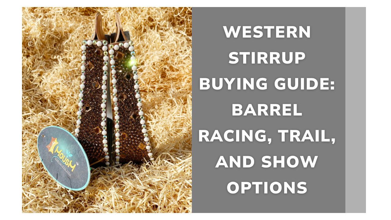 Western Stirrup Buying Guide: Barrel Racing, Trail, and Show Options