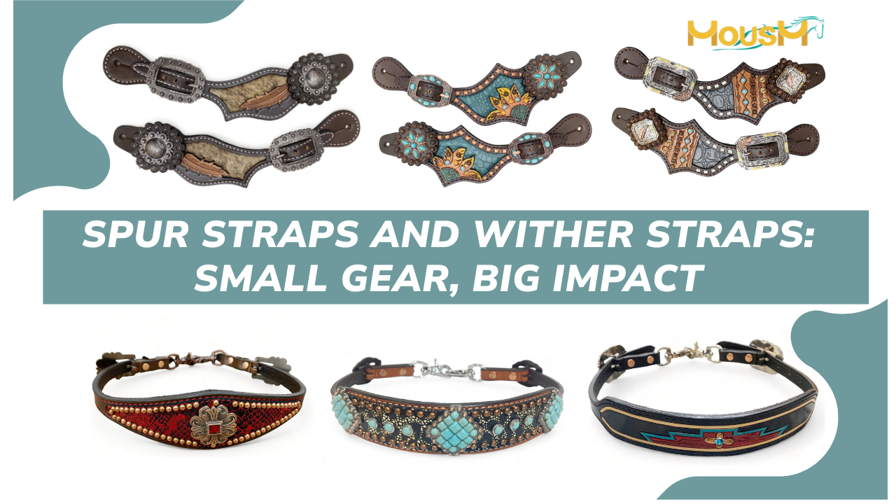Spur Straps and Wither Straps: Small Gear, Big Impact