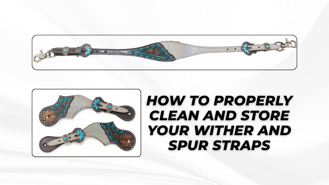 How to Properly Clean and Store Your Wither and Spur Straps