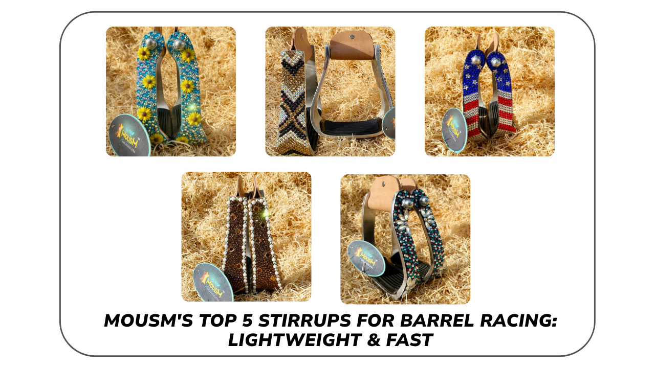 MOUSM's Top 5 Stirrups for Barrel Racing: Lightweight & Fast