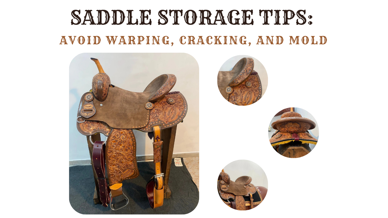 Saddle Storage Tips: Avoid Warping, Cracking, and Mold